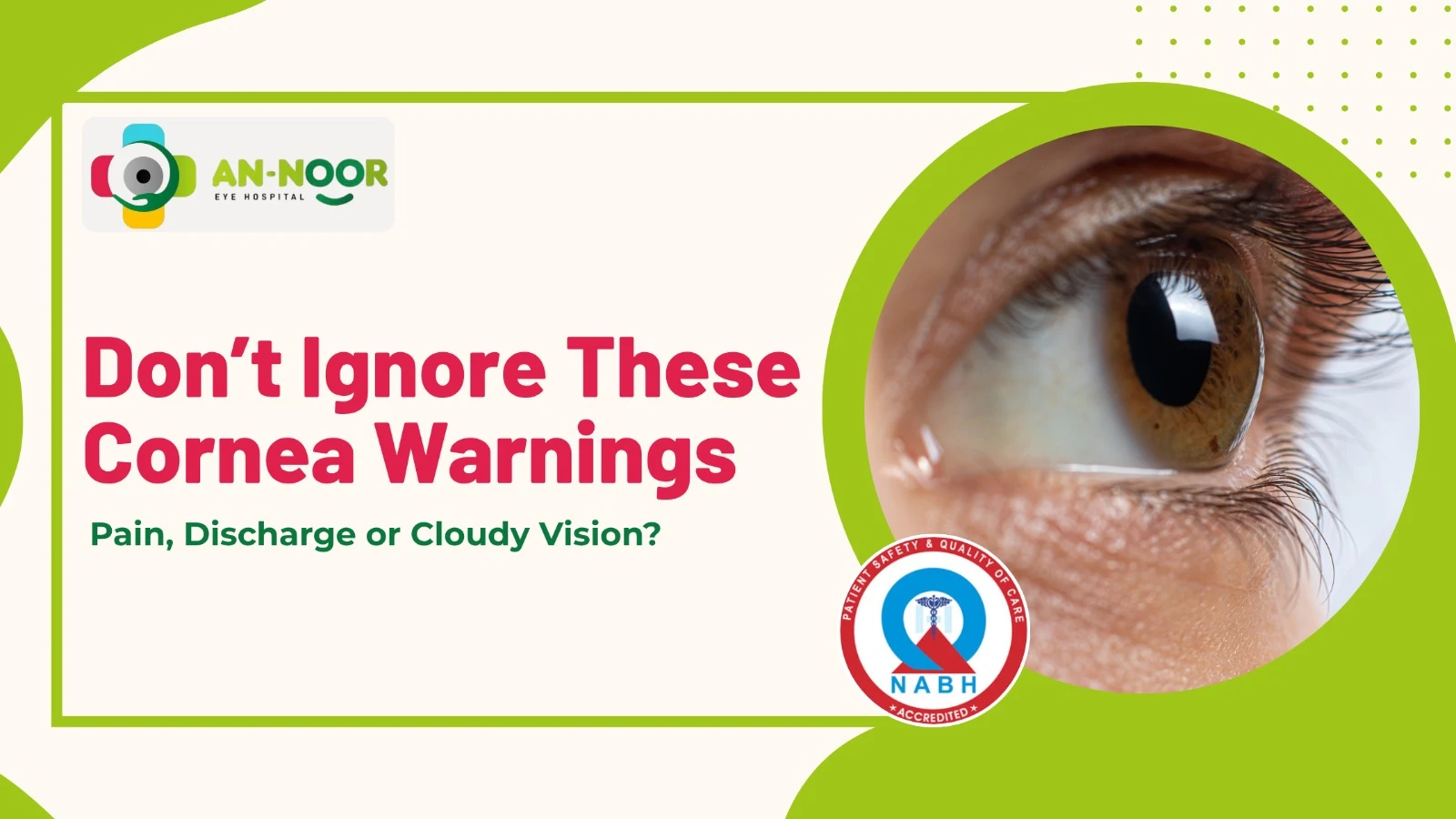 Don’t Ignore These Cornea Warnings: Pain, Discharge or Cloudy Vision?