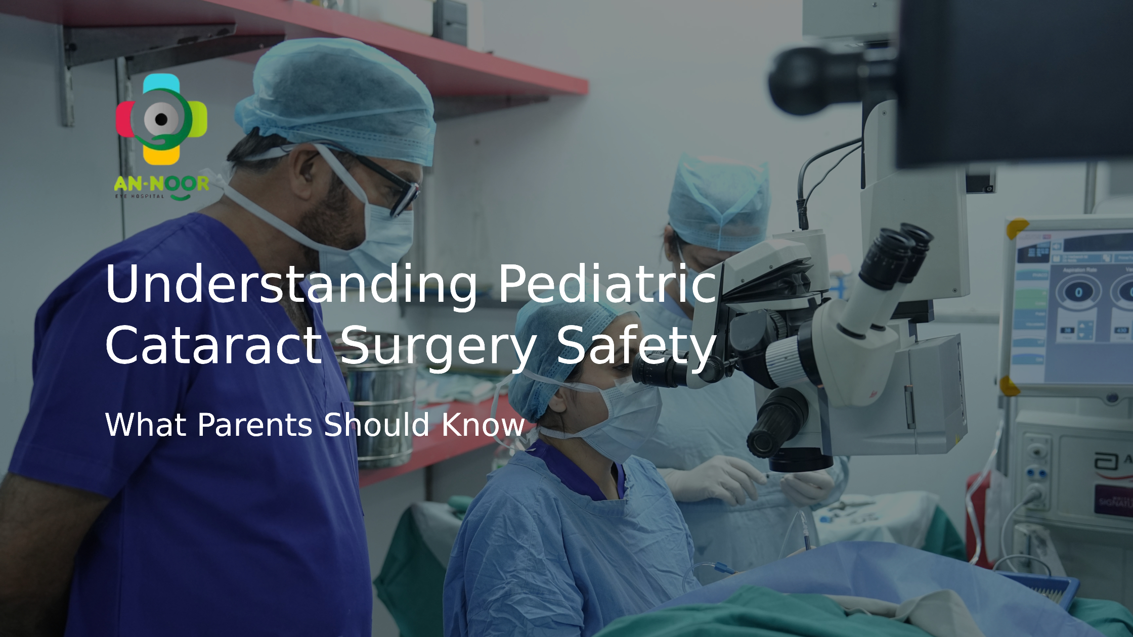 Understanding Pediatric Cataract Surgery Safety: What Parents Should Know